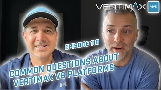 VertiMax VIVE Podcast  Ep 118  Common Questions About VertiMax V8 Platforms [upl. by Micheil]