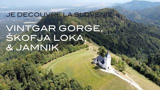 Je découvre la Slovénie  Vintgar Gorge Jamnik amp Škofja Loka [upl. by Yecnahc]