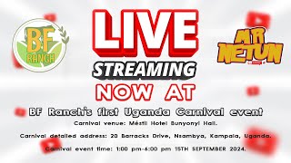 LIVE STREAMING NOW AT BF Ranchs first Uganda Carnival event [upl. by Lavena]