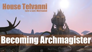 Lore amp Loot Morrowind  House Telvanni Becoming Archmagister [upl. by Shana]