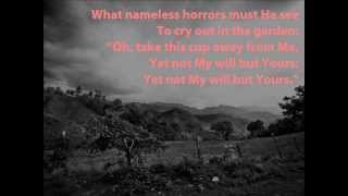 Gethsemane with lyrics  Keith amp Kristyn Getty Stuart Townend\\ [upl. by Carmine]