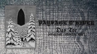 2013 Paysage dHiver  Das Tor original cassette mix Atmospheric Black MetalRaw Black Metal [upl. by Moritz]