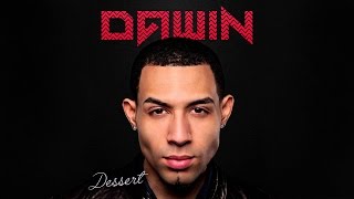 Dawin  Dessert Lyrics Without ChorusRapDJDubstep HD 1080p [upl. by Llehcor]