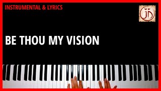 BE THOU MY VISION  Instrumental amp Lyric Video [upl. by Talley155]