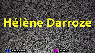 How To Pronounce Helene Darroze [upl. by Akapol]