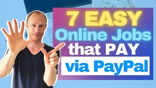 7 Easy Online Jobs that Pay Via PayPal Start Earning Immediately [upl. by Welch]