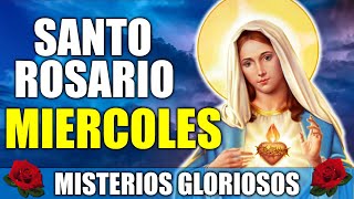 SANTO ROSARIO DE HOY MIÉRCOLES  MISTERIOS GLORIOSOS [upl. by Luwana]