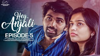 Hey Anjali  Ep  5  Varsha Dsouza  Rishi Sarvan  Ft Don Pruthvi Viraajitha  Telugu Web Series [upl. by Tjader37]