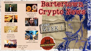 BARTERTOWN CRYPTO NEWS  OCTOBER WEEK 1 [upl. by Aman]