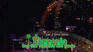 Surviving Monsters and Gods  Terraria but the Viewers are Gods [upl. by Unity]