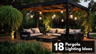 18 Captivating Pergola Lighting Ideas for Your Yard [upl. by Ovid]