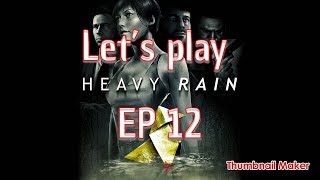 A DEUX DOIGT DE LA MORT  LETS PLAY EP 12  HEAVY RAIN [upl. by Maer]