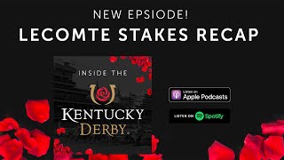 Inside the Kentucky Derby  Lecomte Recap [upl. by Ozen]