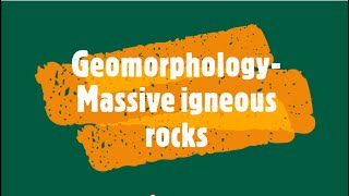 Gr 11 Geomorphology Massive igneous rocks [upl. by Saeger671]