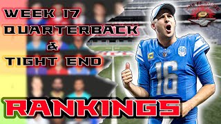 Correct Video Week 17 QB amp TE Rankings Fade em Love em  2023 Fantasy Football [upl. by Brendis]