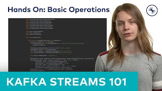 Kafka Streams 101 Basic Operations Hands On 2023 [upl. by Hanny]