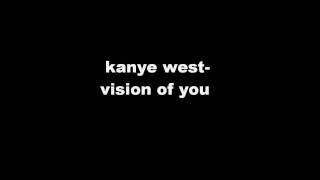 kanye west  vision of you new 2010 [upl. by Eugirne368]