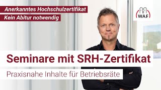 Seminare mit Hochschulzertifikat für Betriebsräte [upl. by Trelu]