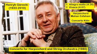 Henryk Górecki 19332010  Concerto for Harpsichord and String Orchestra 1980 [upl. by Uhthna551]