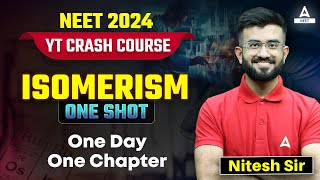 Isomerism One Shot  Organic Chemistry  YT Crash Course  NEET 2024  Nitesh Devnani [upl. by Quirita]