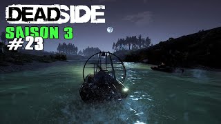 s03e23  Fusillades et courses de bateaux  Deadside FR  En coop avec STAF52​ [upl. by Asle374]