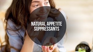 Natural AppetiteSuppressing Foods  WebMD [upl. by Golden884]