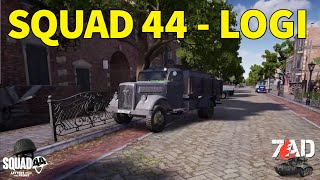 7AD Squad 44 Logi Gameplay [upl. by Sitnalta]