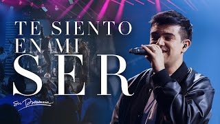 Te Siento En Mi Ser  Su Presencia Worship Video Oficial  Música Cristiana 2024 [upl. by Rider]