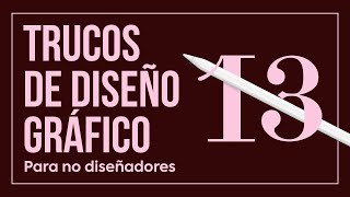 🚀 13 TRUCOS de DISEÑO GRÁFICO para no diseñadores [upl. by Cira610]