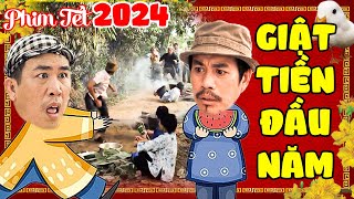 PHIM HÀI TẾT MỚI 2024  quotGIẬT TIỀNquot ĐẦU NĂM  PHIM VIỆT NAM MỚI NHẤT 2024  Phim Tết Mới Nhất 2024 [upl. by Nehttam]