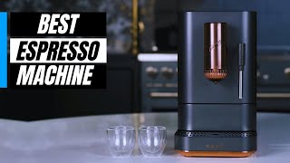 5 Best Espresso Machines of 2024 Tested by the experts [upl. by Daughtry]