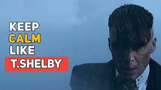 6 Tips To Keep Calm In Every Situation Like Thomas Shelby [upl. by Piero]