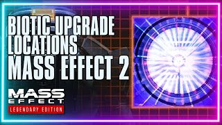 Mass Effect 2 Biotic Damage Upgrade Locations [upl. by Solohcin696]