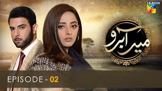 Meer Abru  Episode 02  HUM TV Drama [upl. by Illac]