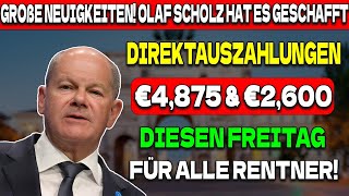 Scholz HAT ES GESCHAFFT €4875 amp €2600 Diesen Freitag für Gesetzliche Rentenversicherung Empfänger [upl. by Melc]