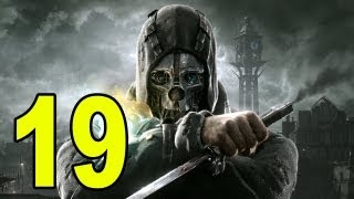 Dishonored  Part 19  Tails of Fails Lets Play  Walkthrough  Playthrough [upl. by Vinson]