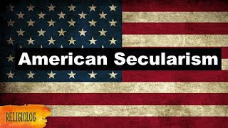 American Secularism Separation of Church and State Secularism in the US [upl. by Ellenaj]