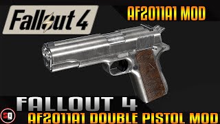 Fallout 4  AF2011A1 Double Pistol Mod [upl. by Malinowski229]