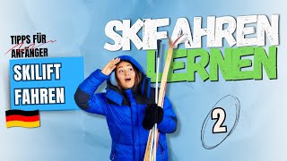 Skifahren lernen  Skilift fahren  Tipps für Anfänger  Pt 2 [upl. by Ak]