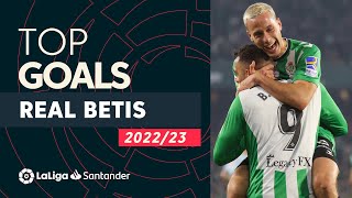 TOP GOLES Real Betis LaLiga Santander 20222023 [upl. by Ahteres631]