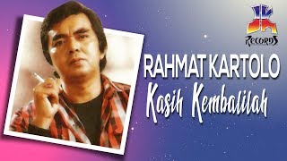 Rachmat Kartolo  Kasih Kembalilah Official Audio [upl. by Adnil]