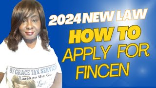 New 2024 Law How to Apply for FinCen Number  Corporate Transparency Act [upl. by Ettevy]