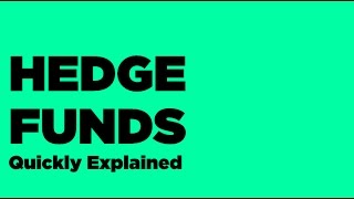 Hedge Funds Quickly Explained [upl. by Pooley]