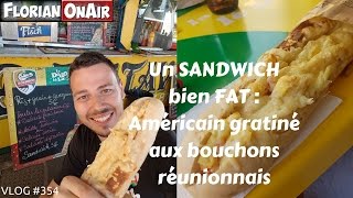 Un SANDWICH bien FATAméricain gratiné aux bouchons réunionnais  VLOG 354 [upl. by Wilson]