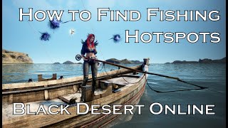 How to Find Fishing Hotspots With Yellow Fish 2019  Black Desert Online BDO [upl. by Mcconnell]