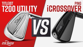 TITLEIST T200 vs PING iCROSSOVER  Utility Iron Comparison [upl. by Samantha]