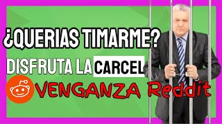 VENGANZA en REDDIT español ¡ACABARÁS en la CÁRCEL [upl. by Ahtnammas]