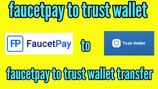 how to transfer money from faucetpay to trust wallet [upl. by Patsis109]