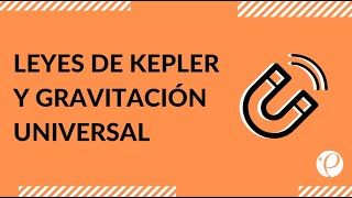 Estudia para la PSU  Física  Leyes de Kepler y Gravitación Universal [upl. by Saied]