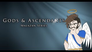 Malazan  Gods amp Ascendants [upl. by Iruahs]